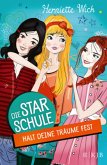 Halt deine Träume fest / Die Star-Schule Bd.2