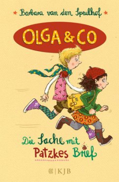 Die Sache mit Patzkes Brief / Olga & Co Bd.1 - Speulhof, Barbara van den