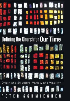 Defining the Church for Our Time - Schmiechen, Peter