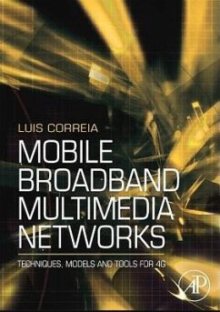 Mobile Broadband Multimedia Networks: Techniques, Models and Tools for 4g - Correia, Luis M.