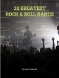 25 GREATEST ROCK & ROLL BANDS - Bild 1