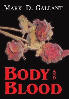 Body and Blood - Gallant, Mark D.