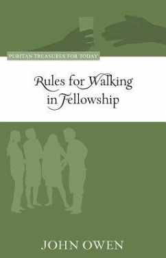 Rules for Walking in Fellowship - Owen, John