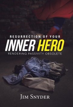 Resurrection of Your Inner Hero - Snyder, Jim