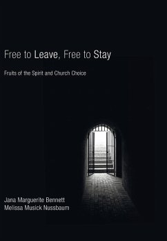 Free to Leave, Free to Stay - Bennett, Jana Marguerite; Nussbaum, Melissa Musick