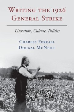 Writing the 1926 General Strike - Ferrall, Charles; McNeill, Dougal