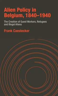 Alien Policy in Belgium, 1840-1940 - Caestecker, Frank