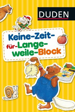Keine-Zeit-für-Langeweile Block - Holzwarth-Raether, Ulrike;Müller-Wolfangel, Ute