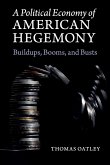 A Political Economy of American Hegemony A Political Economy of American Hegemony