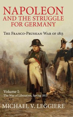 Napoleon and the Struggle for Germany - Leggiere, Michael V. (University of North Texas)