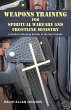 Weapons Training for Spiritual Warfare... - Bild 1