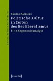 Politische Kultur in Zeiten des Neoliberalismus (eBook, PDF)