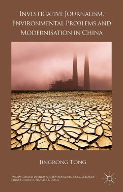 Investigative Journalism, Environmental Problems and Modernisation in China - Tong, J.