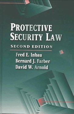 Protective Security Law - Arnold, David W.; Farber, Bernard J.; Inbau, Fred E.
