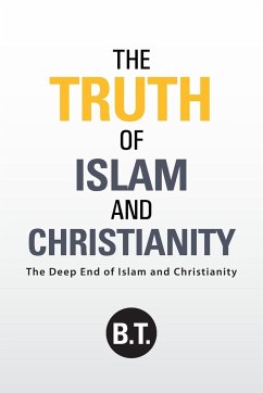 The Truth of Islam and Christianity - B. T.