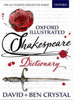 Oxford Illustrated Shakespeare Dictionary - Crystal, David; Crystal, Ben