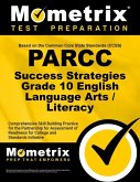 Parcc Success Strategies Grade 10 English Language Arts/Literacy Study Guide: Parcc Test Review for the Partnership for Assessment of Readiness for Co