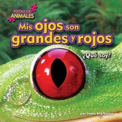 MIS Ojos Son Grandes Y Rojos (My Eyes Are Big and Red) - Markovics, Joyce