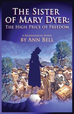 The Sister of Mary Dyer - Bell, Ann