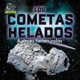 Los Cometas Helados (Icy Comets): A Veces Tienen Colas