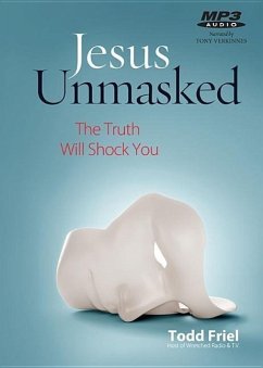 Jesus Unmasked - Friel, Todd