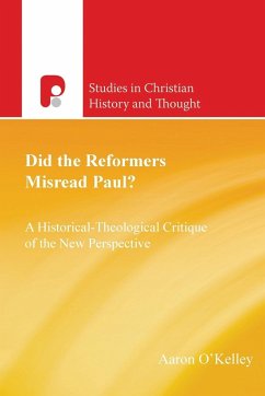 Did the Reformers Misread Paul? - O'Kelley, Aaron T