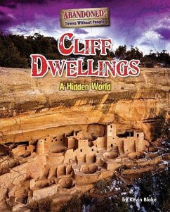 Cliff Dwellings: A Hidden World - Blake, Kevin