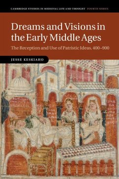 Dreams and Visions in the Early Middle Ages - Keskiaho, Jesse