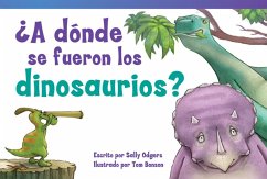 ¿A Dónde Se Fueron Los Dinosaurios? - Odgers, Sally