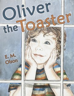 Oliver the Toaster - Olson, E. M.