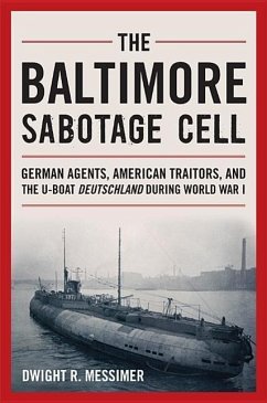 The Baltimore Sabotage Cell - Messimer, Dwight R