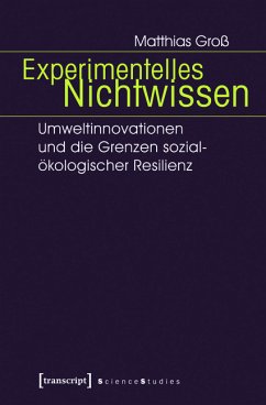 Experimentelles Nichtwissen (eBook, PDF) - Groß, Matthias