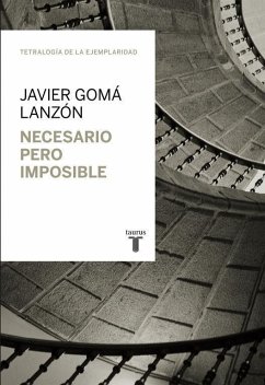 Necesario pero imposible - Gomá Lanzón, Javier