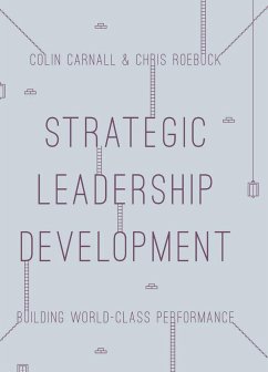 Strategic Leadership Development - Carnall, Colin;Roebuck, Chris