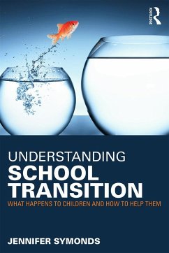 Understanding School Transition - Symonds, Jennifer