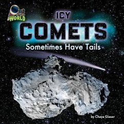 Icy Comets: Sometimes Have Tails - Glaser, Chaya