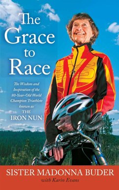 The Grace to Race - Buder, Sister Madonna; Evans, Karin