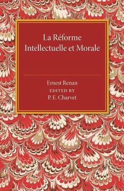 La Reforme Intellectuelle et Morale - Renan, Ernest