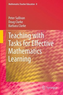 Teaching with Tasks for Effective Mathematics Learning - Sullivan, Peter;Clarke, Doug;Clarke, Barbara