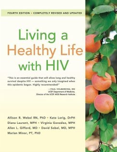 Living a Healthy Life with HIV - Lorig, Dr. Kate; Laurent, Diana; Gonzalez, Virginia