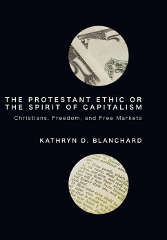 The Protestant Ethic or the Spirit of Capitalism - Blanchard, Kathryn D.