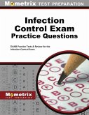 Infection Control Exam Practice Questions: Danb Practice Tests & Review for the Infection Control Exam