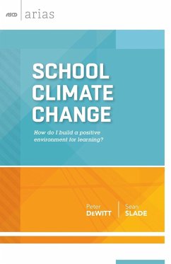 School Climate Change (ASCD Arias) - DeWitt, Peter; Slade, Sean