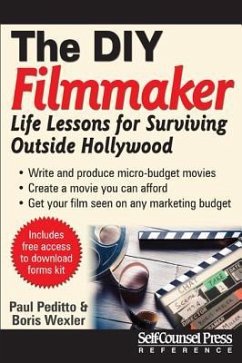 Do-It-Yourself Filmmaker: Life Lessons for Surviving Outside Hollywood - Peditto, Paul; Wexler, Boris