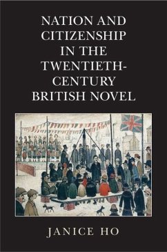 Nation and Citizenship in the Twentieth-Century British Novel - Ho, Janice