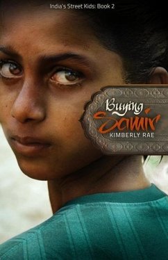 Buying Samir (India's Street Kids Book 2) - Rae, Kimberly