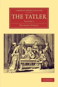 The Tatler - Volume 3 - Steele, Richard