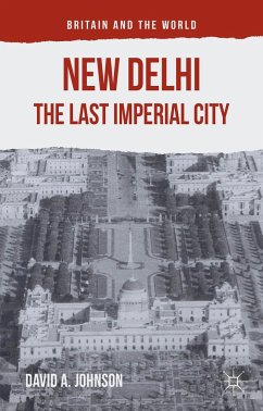 New Delhi: The Last Imperial City - Johnson, D;Loparo, Kenneth A.