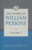 The Works of William Perkins, Volume 1