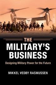 The Military's Business - Rasmussen, Mikkel Vedby